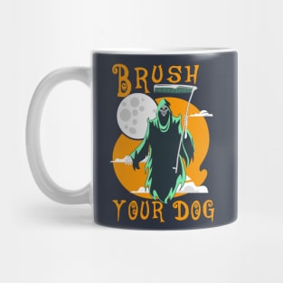 funny grommer dog ,brush your dog halloween gromming reaper Mug